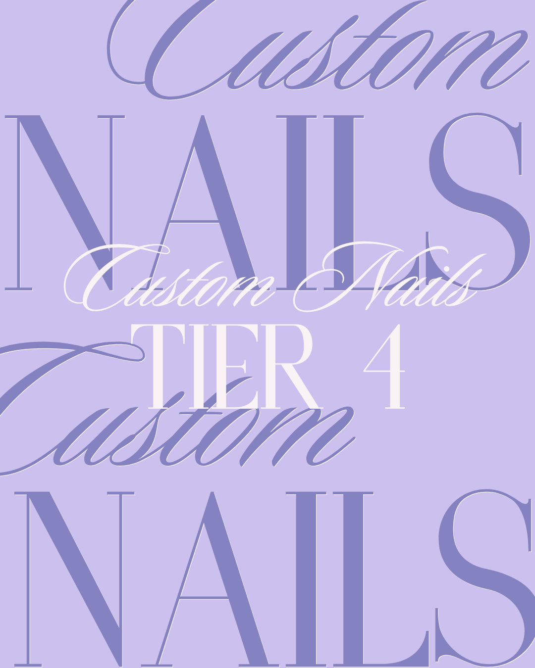 Custom Nail Tier 4