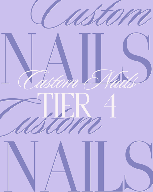 Custom Nail Tier 4