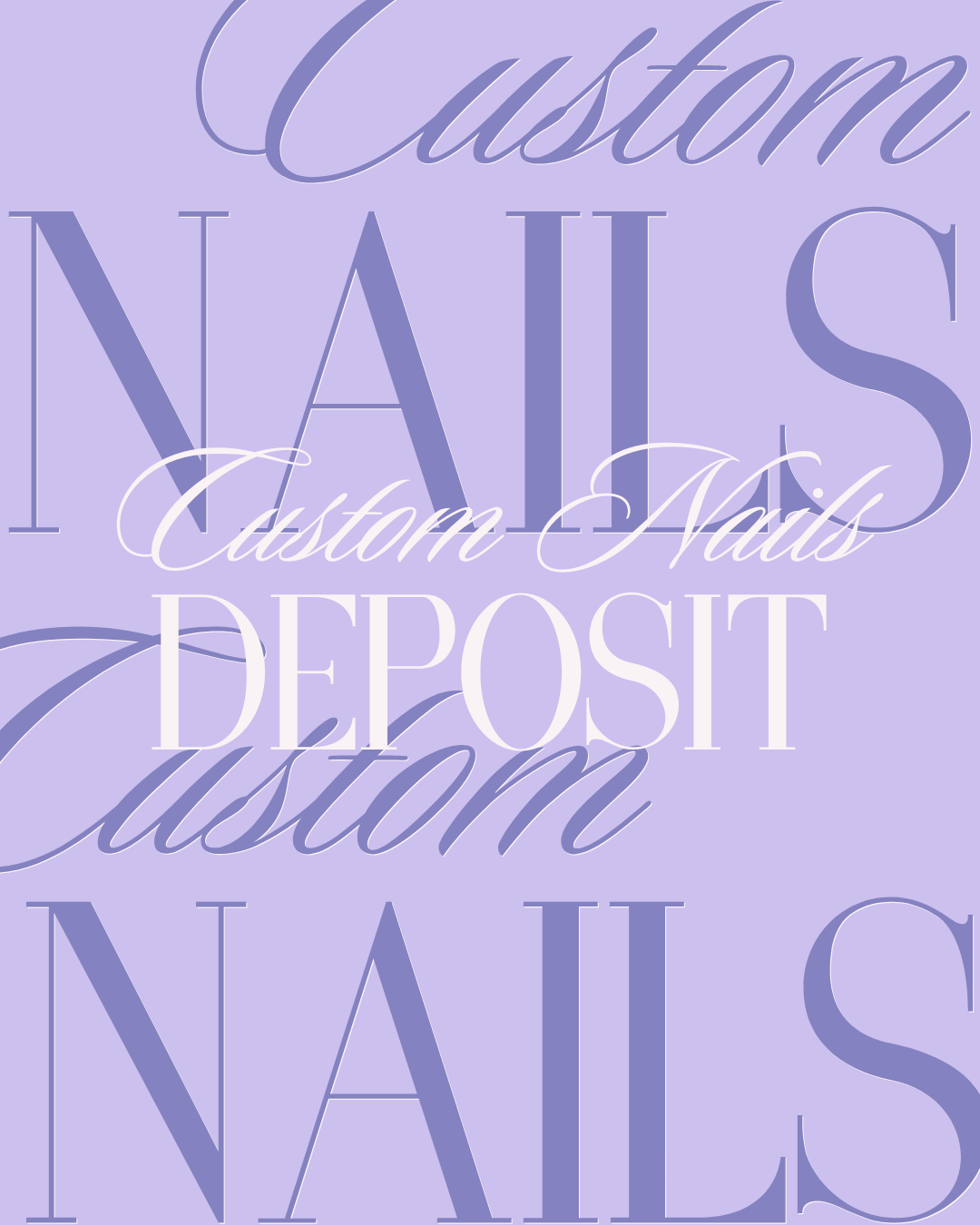 Custom Nails (Deposit Required)
