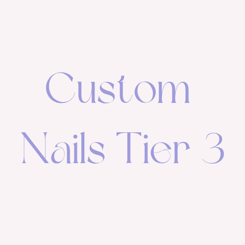Custom Nails Tier 3